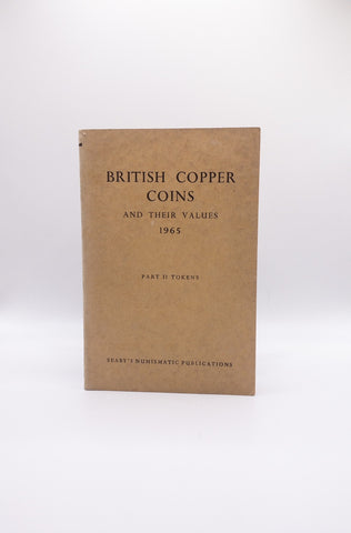 British Copper Coins and Their Values 1965: Part II: Tokens edited by H. A. Seaby and Monica Bussell