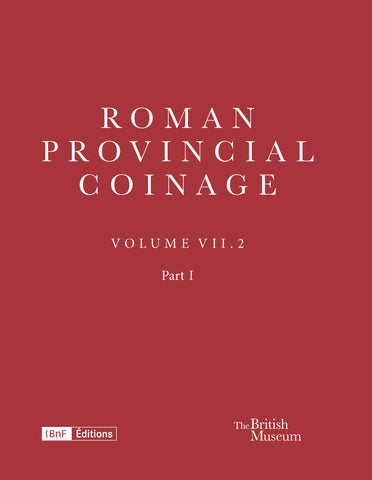 Roman Provincial Coinage VII.2 From Gordian I to Gordian III (AD 238–244) by Jerome Mairat and Marguerite Spoerri Butcher