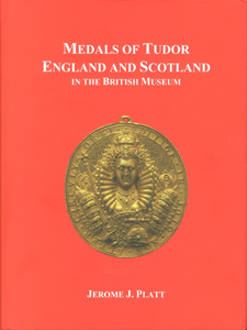 Medals of Tudor England and Scotland In the British Museum