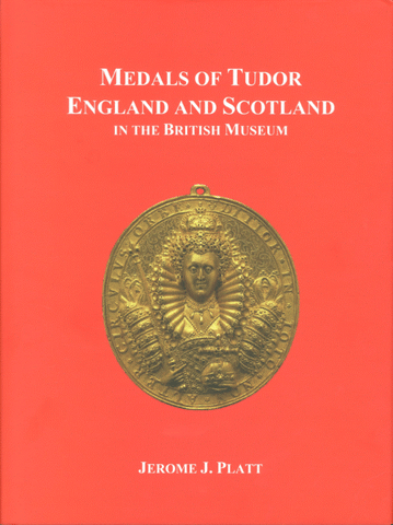 Medals of Tudor England and Scotland In the British Museum