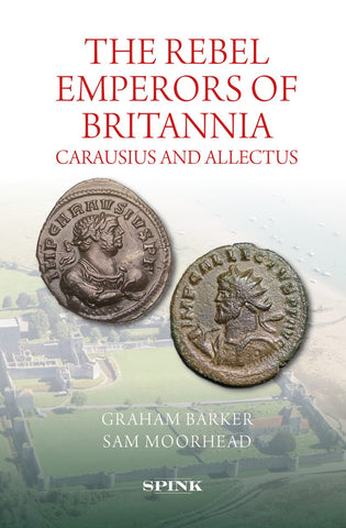 The Rebel Emperors of Britannia, Carausius and Allectus | Sam Moorhead and Graham Barker