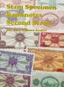 Siam Specimen Banknotes Second Series by Jan Olav Wilborn Aamlid