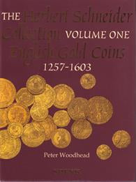 SCBI 47: The Herbert Schneider Collection, Volume One. English Gold Coins 1257 to 1603 by Woodhead, P.