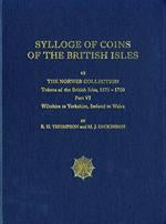 SCBI 49: The Norweb Collection Part 6: Wiltshire to Yorkshire, Ireland to Wales by Thompson, R.H. and Dickinson, M.