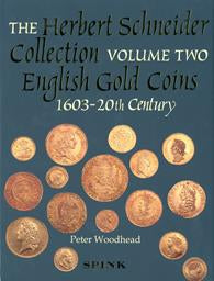 SCBI 57: The Herbert Schneider Collection, Volume Two. English Gold Coins 1603 to the 20th Century by Woodhead, P.