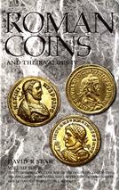 Roman Coins and their Values, Volume IV: The Tetrarchies and the Rise of the House of Constantine; The Collapse of Paganism and the Triumph of Christianity, Diocletian to Constantine I, AD 284-337. by Sear, D.R.