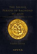 The Seljuq Period in Baghdad 447-552H by Jafar, Y.