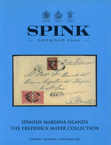 Spanish Mariana Islands: The Frederick Mayer Collection - Thursday 6 December 2007 - Spink London