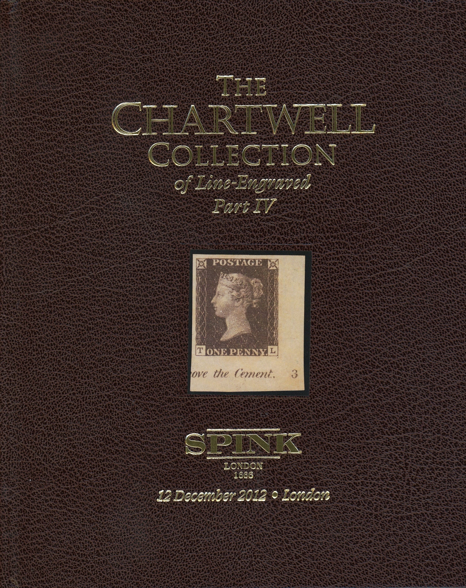 The Chartwell Collection of Line Engraved Part IV Vol 9 - 12 December 2012 Spink London