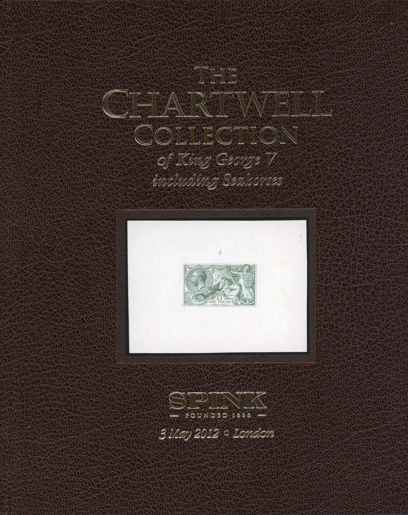 The Chartwell Collection of King George V and Seahorses Vol 6 - 3 May 2012 Spink London
