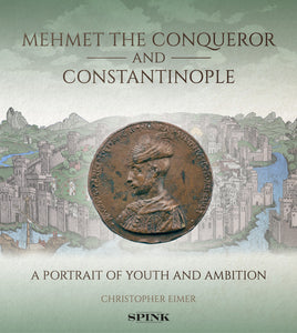 Mehmet the Conqueror and Constantinople: A Portrait of Youth and Ambition