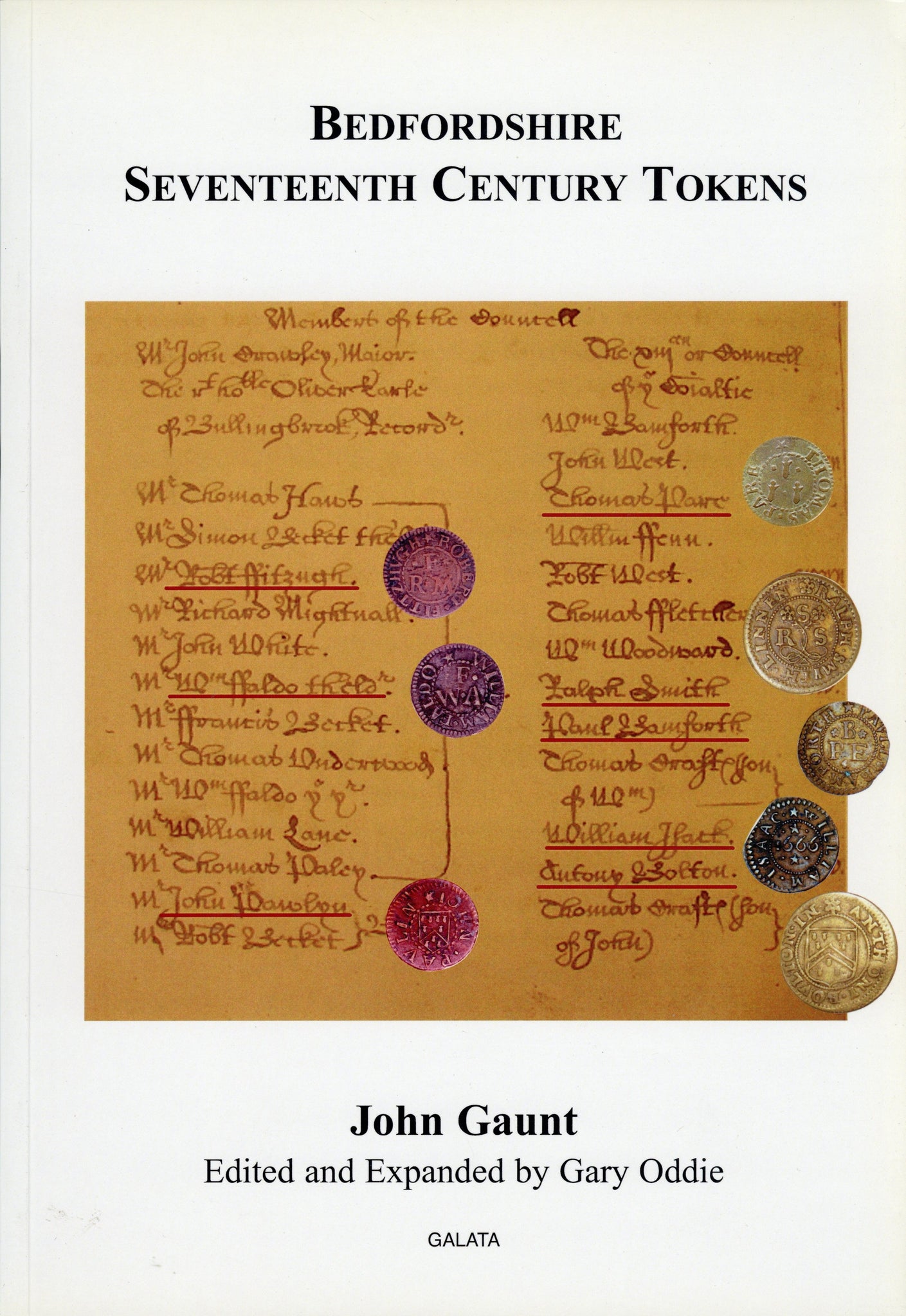Bedfordshire Seventeenth Century Tokens by Gaunt, J. (Edited and Expanded by Oddie, G.)