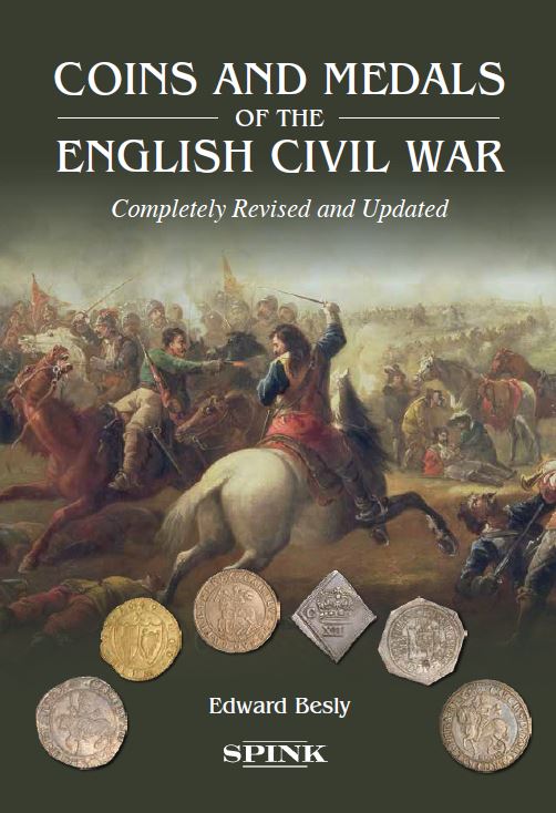 Coins and Medals of the English Civil War by Edward Besly | Second edition – completely revised and updated