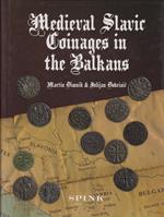 Medieval Slavic Coinages in the Balkans by Dimnik, M. and Dobrinic, J.