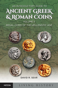 An Introductory Guide to Ancient Greek and Roman Coins Volume II: Regal Coins of the Hellenistic Age (downloadable PDF)