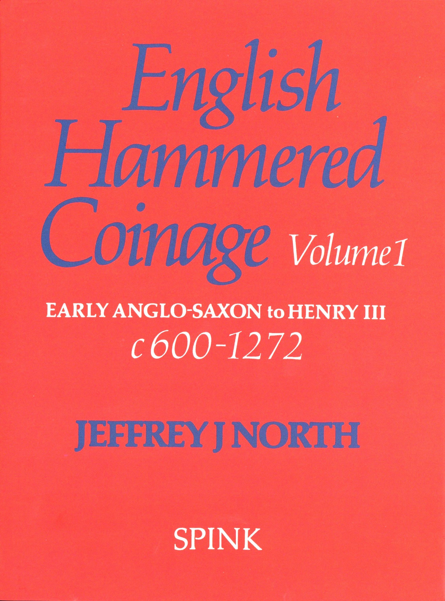 English Hammered Coinage Volume 1: Early Anglo-Saxon to Henry 111 (downloadable PDF)