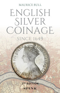 English Silver Coinage Since 1649 7th Edition Maurice Bull