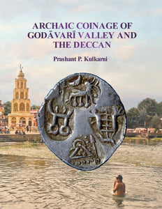 Archaic Coinage of the Godavari Valley and The Deccan