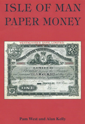 Isle of Man Paper Money by Pam West and Alan Kelly