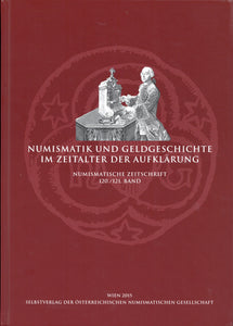 Numismatik und Geldgeschichte im Zeitalter der Aufklarung Wien 2015 Numismatische Zeitschrift 120-121 Band.- Der Osterreichischen Numismatischen Gesellschaft (ed. Heinz Winter)