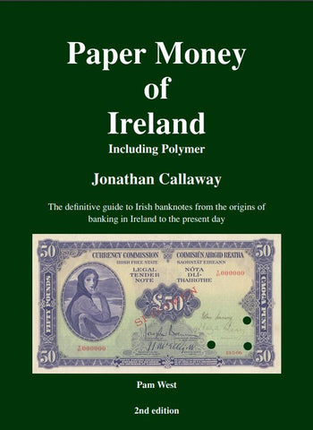 Paper Money of Ireland (including Polymer) by Jonathan Callaway