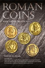 Roman Coins and their Values, Volume V: The Christian Empire: The Later Constantinian Dynasty and the Houses of Valentinian and Theodosius and their Successors, Constantine II to Zeno, AD 337 - 491 by Sear, D. R.