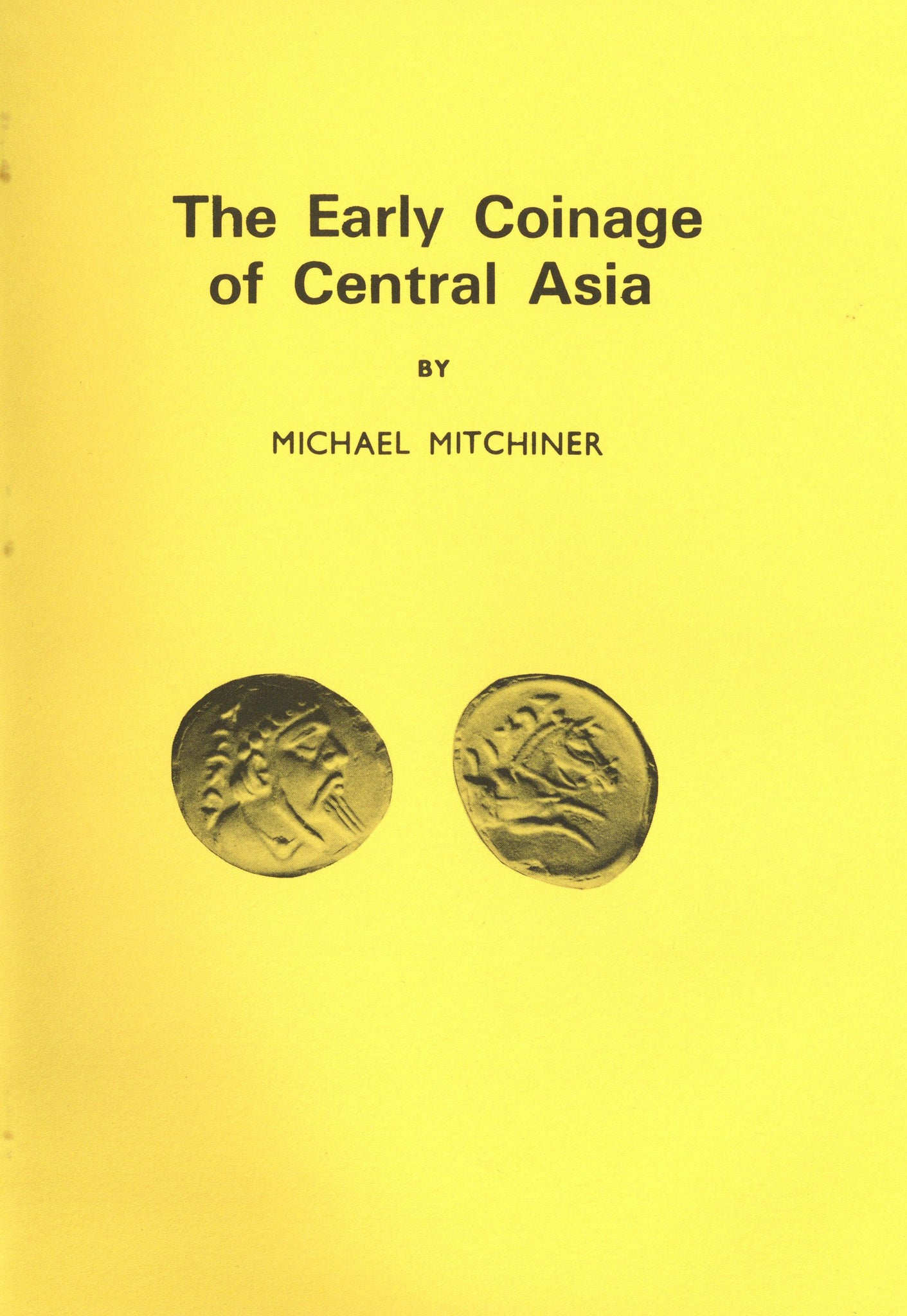 The Early Coinage of Central Asia by Michael Mitchiner
